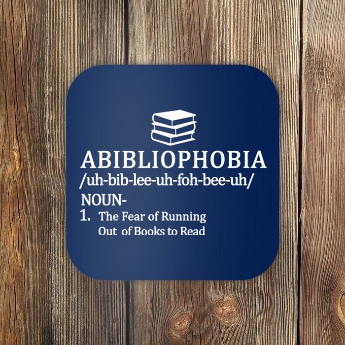 Abibliophobia The Fear Pf Running Out Books To Read Coaster