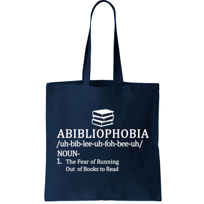 Abibliophobia The Fear Pf Running Out Books To Read Tote Bag