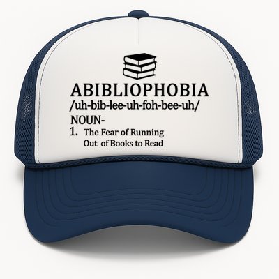 Abibliophobia The Fear Pf Running Out Books To Read Trucker Hat