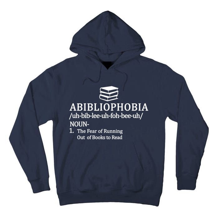 Abibliophobia The Fear Pf Running Out Books To Read Tall Hoodie