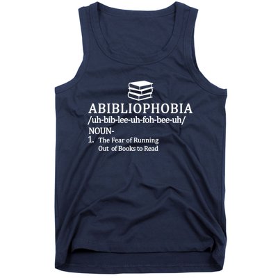 Abibliophobia The Fear Pf Running Out Books To Read Tank Top