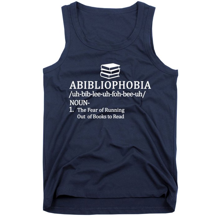Abibliophobia The Fear Pf Running Out Books To Read Tank Top