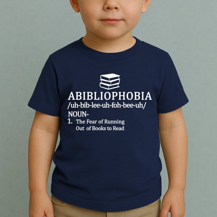 Abibliophobia The Fear Pf Running Out Books To Read Toddler T-Shirt