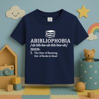 Abibliophobia The Fear Pf Running Out Books To Read Toddler T-Shirt