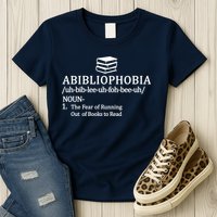 Abibliophobia The Fear Pf Running Out Books To Read Womens T-Shirt