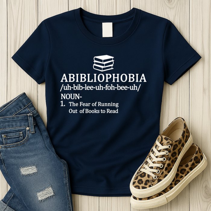 Abibliophobia The Fear Pf Running Out Books To Read Womens T-Shirt