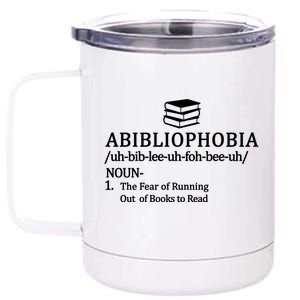 Abibliophobia The Fear Pf Running Out Books To Read 12 oz Stainless Steel Tumbler Cup