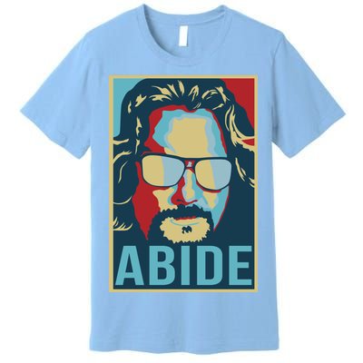 Abide Premium T-Shirt