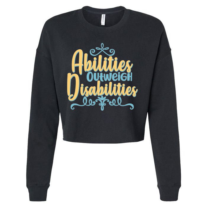 Abilities Outweigh Disabilities  Cropped Pullover Crew