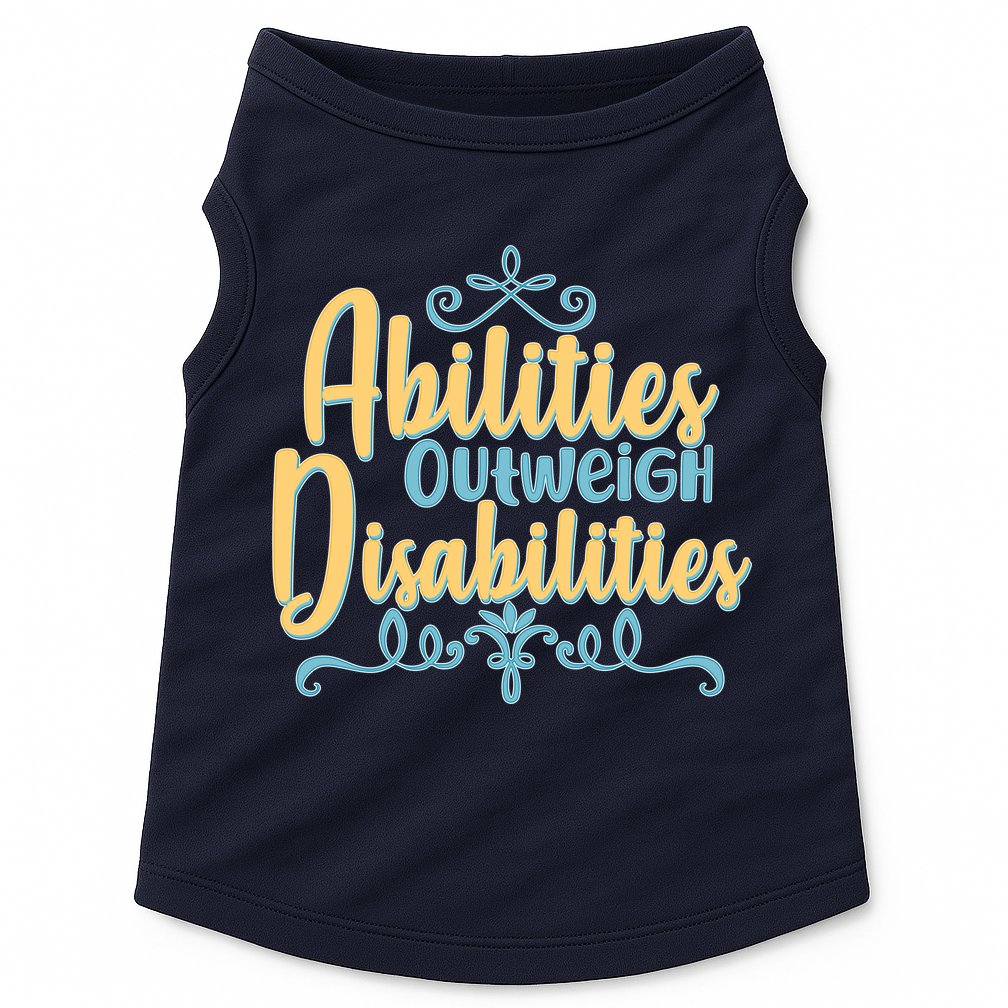 Abilities Outweigh Disabilities  Doggie Tank