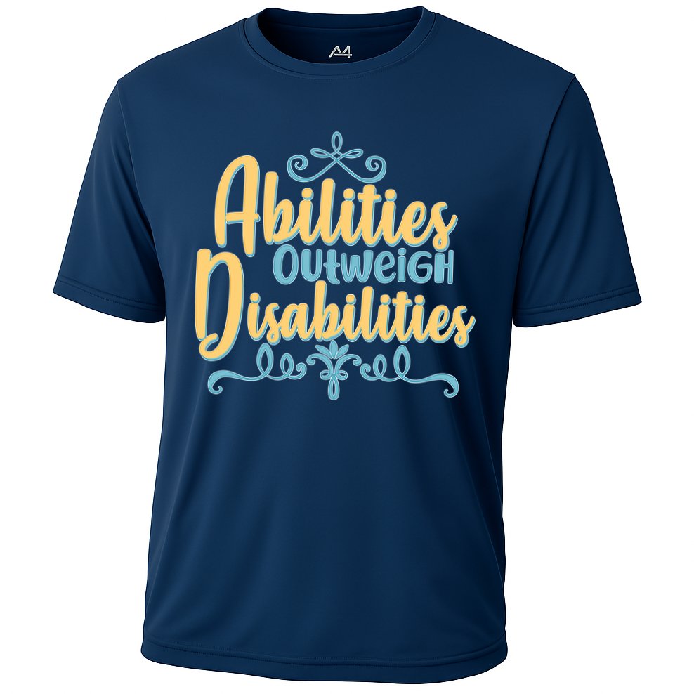 Abilities Outweigh Disabilities  Performance Shirt