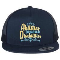 Abilities Outweigh Disabilities  Flat Bill Trucker Hat
