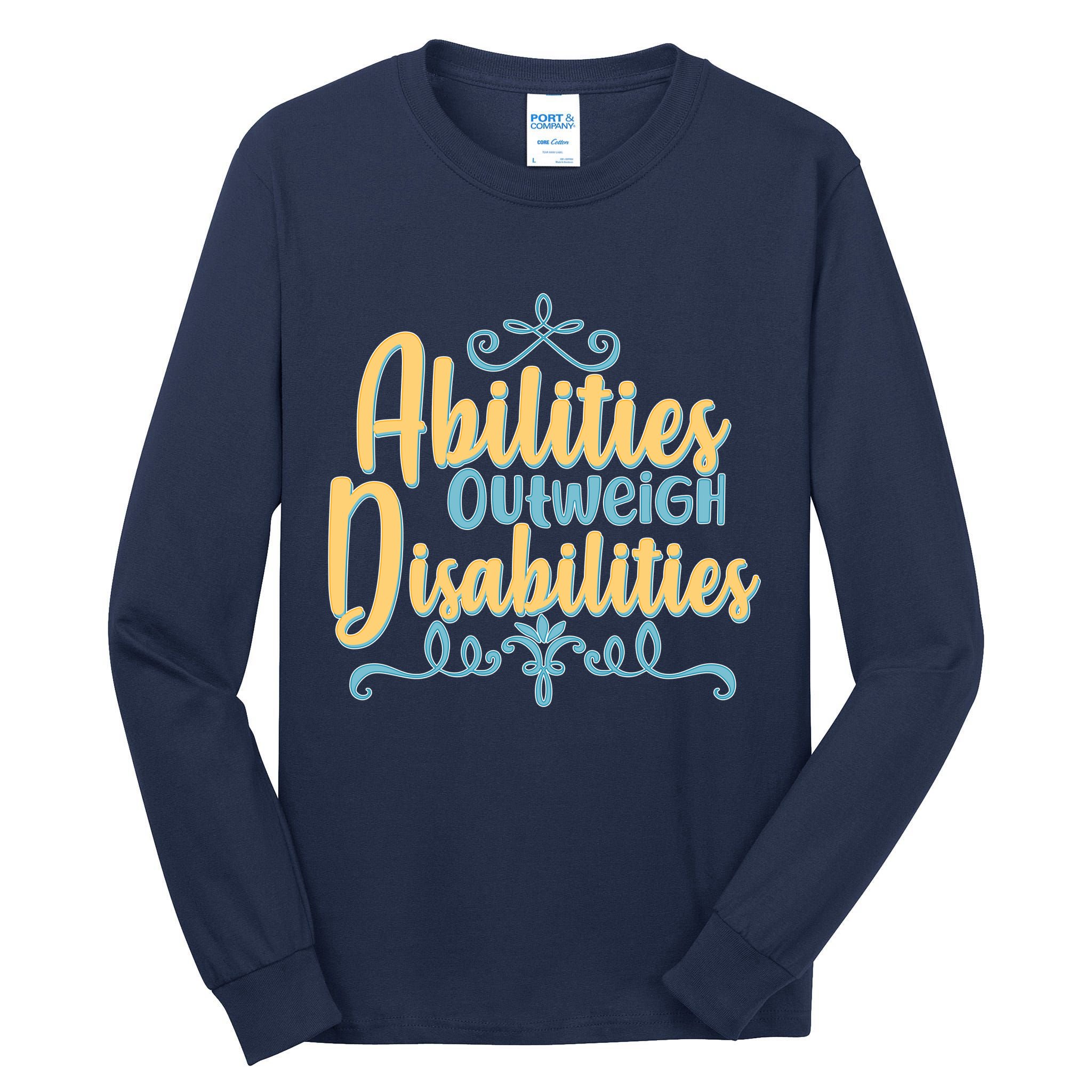 Abilities Outweigh Disabilities  Tall Long Sleeve T-Shirt