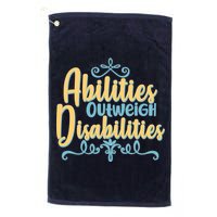 Abilities Outweigh Disabilities  Golf Towel