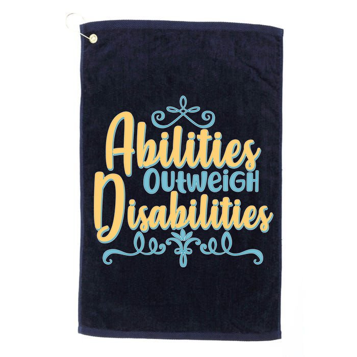Abilities Outweigh Disabilities  Golf Towel