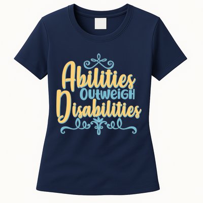 Abilities Outweigh Disabilities  Womens T-Shirt