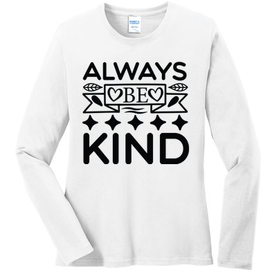 Always Be Kind Ladies Long Sleeve Shirt