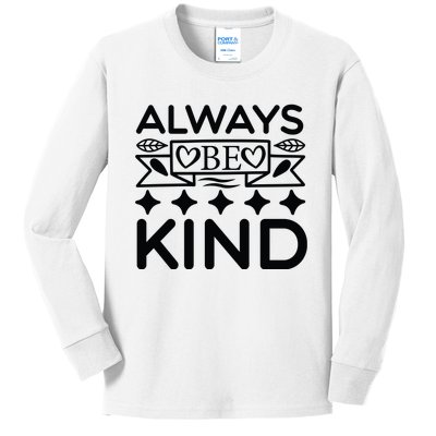 Always Be Kind Kids Long Sleeve Shirt