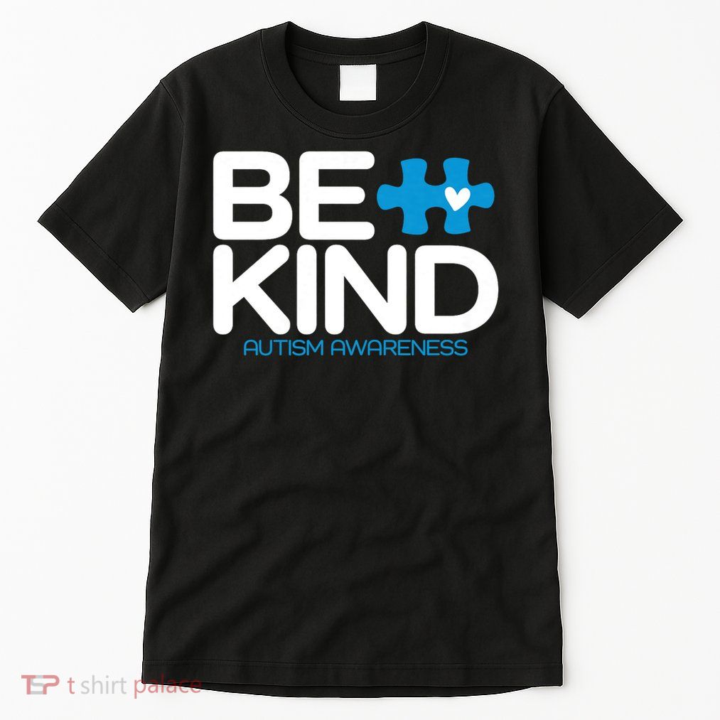 Autism Be Kind Women Men Kids Be Kind Autism Awareness Tall T-Shirt
