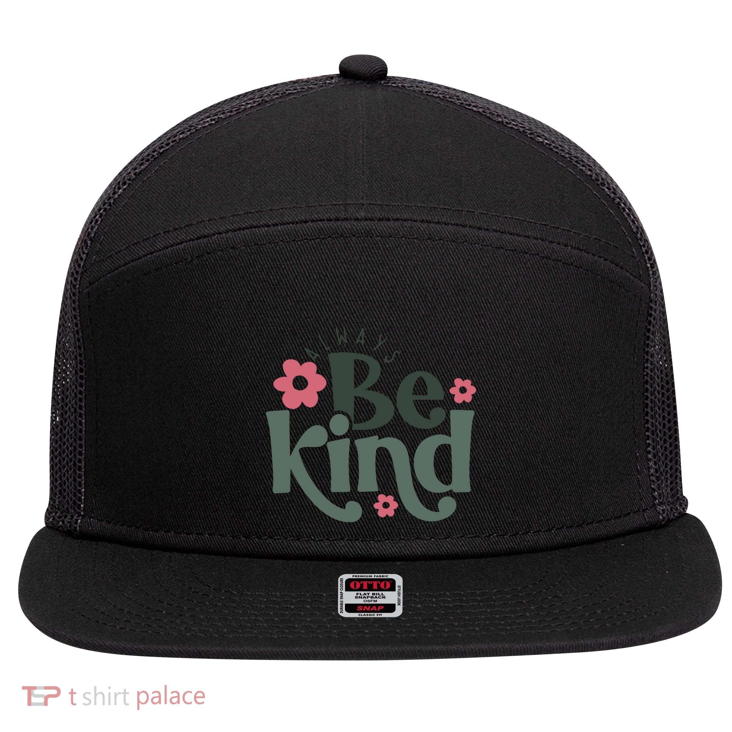 Always Be Kind Kindness Inspirational 7 Panel Mesh Trucker Snapback Hat