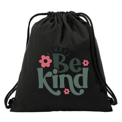 Always Be Kind Kindness Inspirational Drawstring Bag