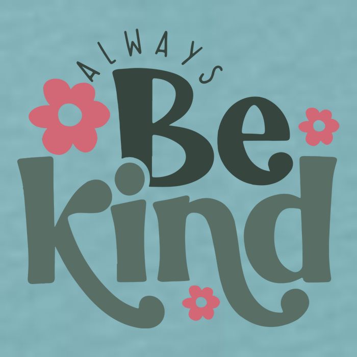 Always Be Kind Kindness Inspirational Sueded Cloud Jersey T-Shirt