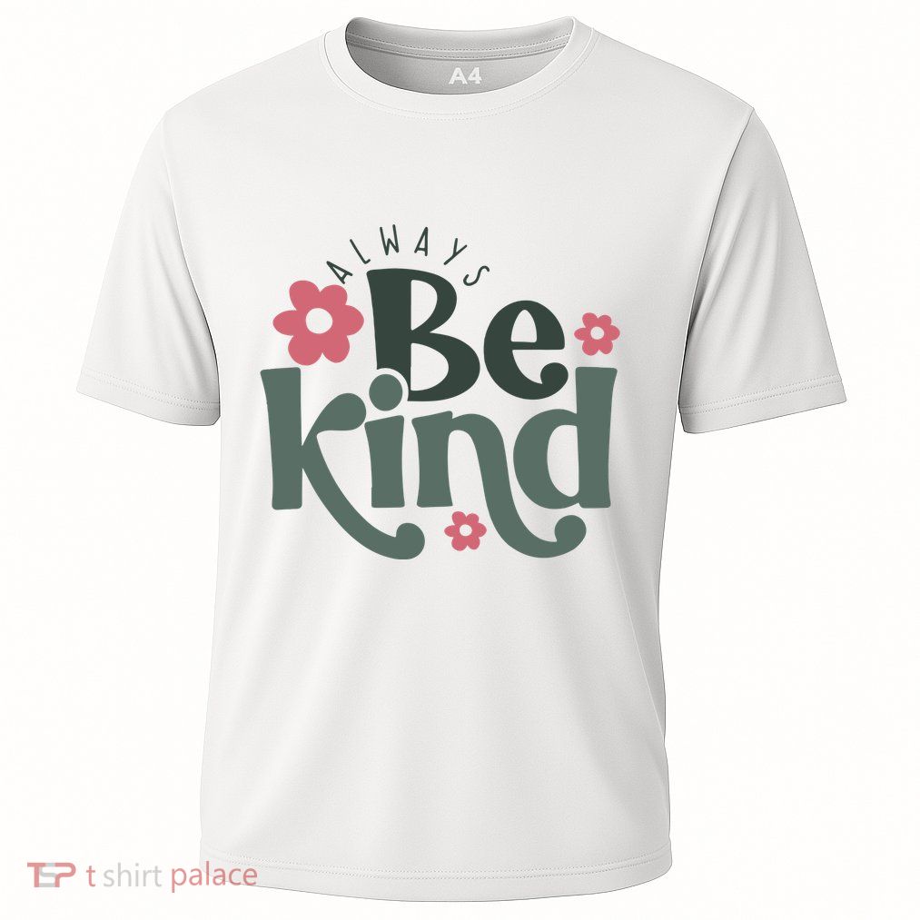 Always Be Kind Kindness Inspirational Performance Shirt