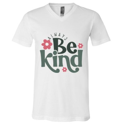 Always Be Kind Kindness Inspirational V-Neck T-Shirt