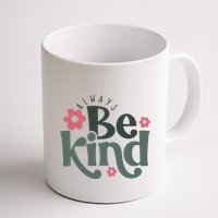 Always Be Kind Kindness Inspirational Mug