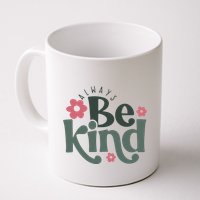 Always Be Kind Kindness Inspirational Mug