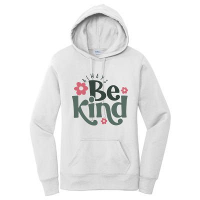 Always Be Kind Kindness Inspirational Women's Pullover Hoodie