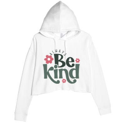 Always Be Kind Kindness Inspirational Crop Fleece Hoodie