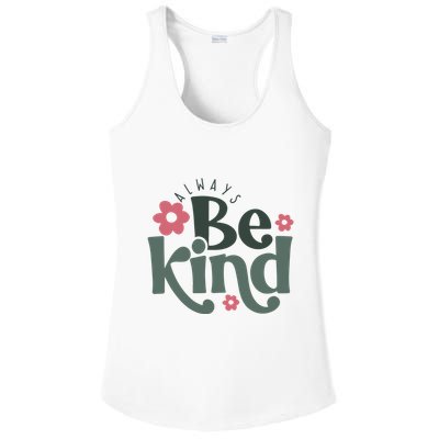 Always Be Kind Kindness Inspirational Ladies PosiCharge Competitor Racerback Tank