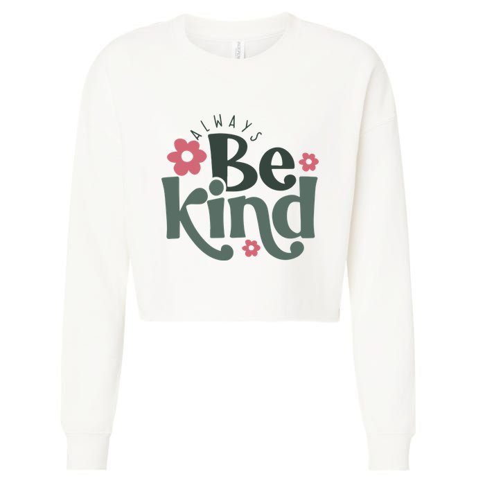 Always Be Kind Kindness Inspirational Cropped Pullover Crew