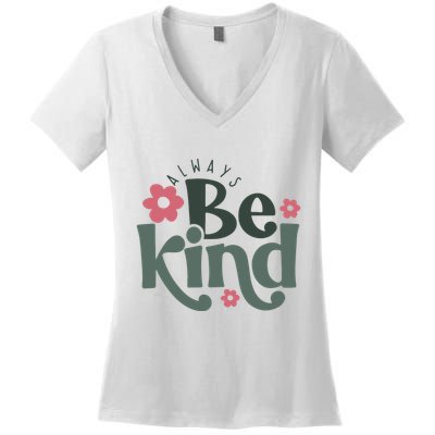 Always Be Kind Kindness Inspirational Women's V-Neck T-Shirt