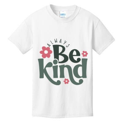Always Be Kind Kindness Inspirational Kids T-Shirt