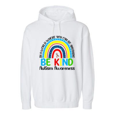 Autism Be Kind Rainbow Kindness Autism Awareness Month Gift Garment-Dyed Fleece Hoodie