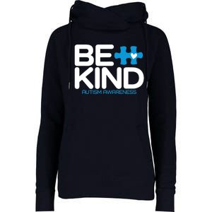 Autism Be Kind - Be Kind Autism Awareness Womens Funnel Neck Pullover Hood