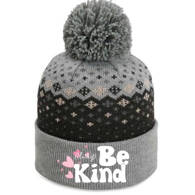 Always Be Kind Positivity Spirit Work And School Gift The Baniff Cuffed Pom Beanie