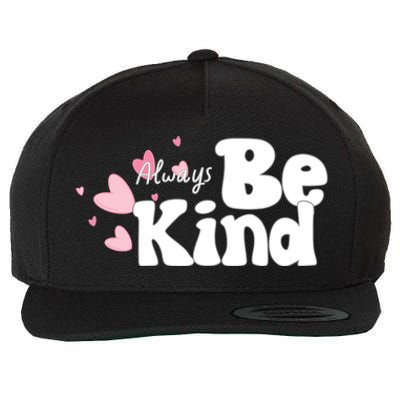 Always Be Kind Positivity Spirit Work And School Gift Wool Snapback Cap