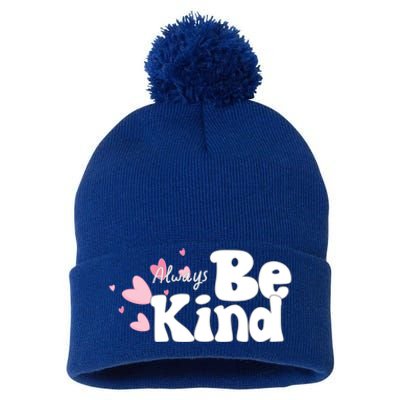 Always Be Kind Positivity Spirit Work And School Gift Pom Pom 12in Knit Beanie