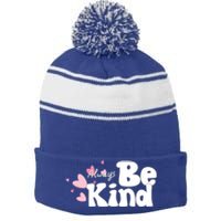 Always Be Kind Positivity Spirit Work And School Gift Stripe Pom Pom Beanie