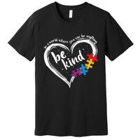 Autism Be Kind Women Blue Be Kind Autism Awareness Premium T-Shirt