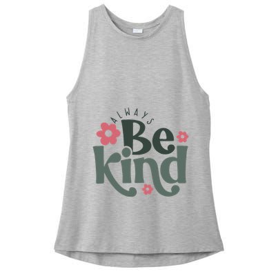 Always Be Kind Kindness Inspirational Ladies PosiCharge Tri-Blend Wicking Tank