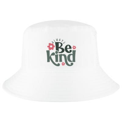 Always Be Kind Kindness Inspirational Cool Comfort Performance Bucket Hat