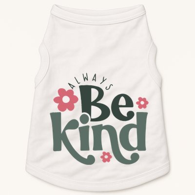 Always Be Kind Kindness Inspirational Doggie Tank