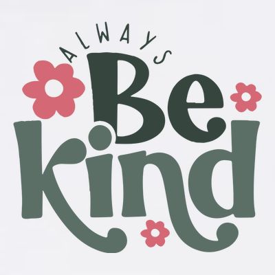 Always Be Kind Kindness Inspirational T-Shirt