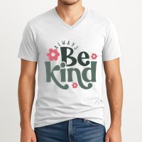 Always Be Kind Kindness Inspirational V-Neck T-Shirt
