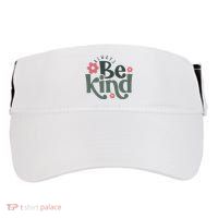 Always Be Kind Kindness Inspirational Adult Drive Performance Visor