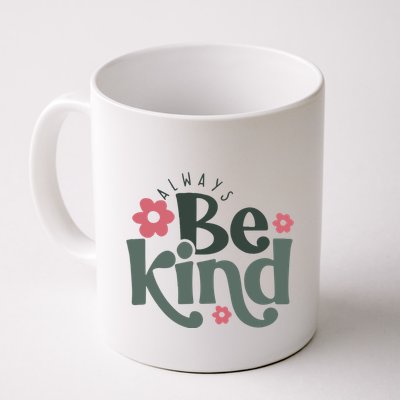 Always Be Kind Kindness Inspirational Mug